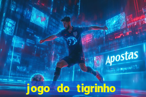 jogo do tigrinho com deposito de 5 reais